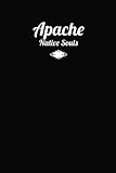 APACHE: APACHE NATIVE AMERICAN ORIGINAL SOULS TRIBAL NATION Heritage Notebook, Journal, Diary or Logbook