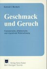 Geschmack und Geruch: Gustatorische, olfaktorische und trigeminale Wahrnehmung