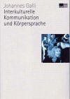 Interkulturelle Kommunikation und Körpersprache: Erfahrungsberichte aus internationalen Training