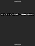 Next Action Someday / Maybe Planner: GTD Method Someday / Maybe Organizing Notebook (Getting Things Done)