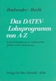 Das DATEV-Lohnprogramm von A - Z: Ihr(e) Schlüssel(ung) zur erfolgreichen DATEV-LOHN-Abrechnung