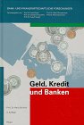 Geld, Kredit und Banken. Ein modernes Lehrbuch für Unterricht und Selb