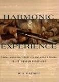 Harmonic Experience: Tonal Harmony from Its Natural Origins to Its Modern Exp