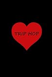 TRIP HOP: 6' x 9' 120 page lined Trip Hop music journal notebook diary by Sp