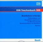 Brandschutz in Europa, CD-ROM Prüfverfahren und Klassifizierungsnormen zur Beurteilung des Brandverhaltens von Bauteilen. Normen. Hrsg.: DIN Dtsch. Institut f. Normung
