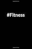 Hashtag Fitness: Motivational Notebook, Journal, Diary (110 Pages, Blank, 6 x 9)