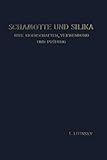 Schamotte und Silika: Ihre Eigenschaften, Verwendung und Prüfung (German Edition)