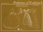 Patterns of Fashion 2: Englishwomen's Dresses and Their Construction C.1860-1940
