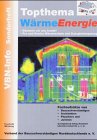 Topthema WärmeEnergie.: VBN Sonderheft. Fachaufsätze von Bausachverständigen, Architekten, Physikern, J