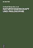 Naturwissenschaft und Philosophie: Beiträge zum Internationalen Symposium über Naturwissenschaft und Philosophie anläßlich der 550-Jahr-Feier der Karl-Marx-Universität Leipzig