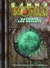 Gamma World: Machines & M