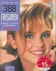 388 Frisuren. Für jede Länge. Für jeden Typ. Für jede Geleg