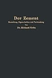 Der Zement: Herstellung, Eigenschaften und Verwendung (German Edition)