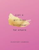 Inventory Log Book - Small Business (Pink & Gold Girl Boss Cover 2): Book Keeping Log for Small Business for Women - Inventory Tracker and Logbook for Home, Personal and B
