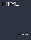 HTML: NOTEBOOK - 200 Lined College Ruled Pages, 8.5' X 11 ' (Computer Science Computer Engineering IT Programming Notebooks and Journals)