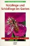 Nützlinge und Schädlinge im Garten. Erkennen und richtig