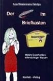 Der Fisch im Briefkasten: Wahre Geschichten eifersüchtiger F