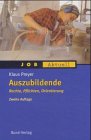 Auszubildende. Rechte, Pflichten, Orientierung (Job aktuell)