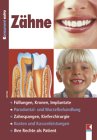 Zähne. Füllungen, Kronen, Implantate, Parodontal - und Wurzelbehandlung Zahnspangen, Kieferchirurgie, Kosten und Kassenleistungen Ihre R