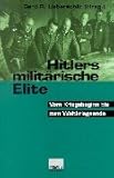 Hitlers militärische Elite. Bd.2: Vom Kriegsbeginn bis Weltkrieg