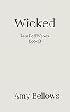 Wicked (Lost Red Wolves Book 3) (English Edition)