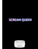 Scream Queens Composition Notebook: Scream Queens Composition Notebook -120 Pages - Large 8.5x11