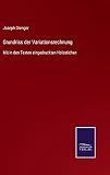 Grundriss der Variationsrechnung: Mit in den Texten eingedruckten H