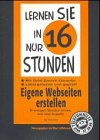 Lernen Sie in nur 16 Stunden. Eigene Web