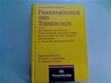 Allgemeine und spezielle Pharmakologie und Toxikologie. Für Studenten der Medizin, Veterinärmedizin, Pharmazie, Chemie, Biologie sowie für Ärzte, Tierärzte und Apothek