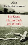 Ein Kranz für das Grab des Windes: R