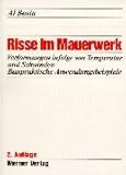 Risse im Mauerwerk. Verformungen infolge von Temperatur und Schwinden. Baupraktische Anwendungsbeisp