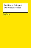 Der Verschwender. Original-Zaubermärchen in drei Aufzügen: Reclams Universal-Bibliothek