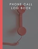 Phone Call Log Book: Phone Inbound/Outbound Call & Voicemail Tracker Notebook for Home & Office, Teachers, Call Center and Telephone Operators. ... Per Page Simple Call Monitoring Log Book
