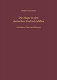 Die Magie in den römischen Strafrechtsfällen: Von Richtern, Tätern und Dämonen (Pietas)