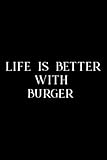 Pottery Project Book - life is better with burger Good gift for lover Hamburgers Family: Burger, Pottery Project Journal Containing 100 Project Pages ... Pottery Log Book, Pottery Notebook ,Diary