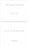 Stille: Ein Wegweiser (insel taschenbuch)