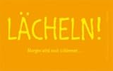 Magnet 'Lächeln, morgen wird noch schlimmer'