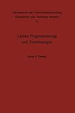 Lineare Programmierung und Erweiterungen (Ökonometrie und Unternehmensforschung,2 )