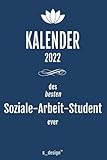 Kalender 2022 für Soziale-Arbeit-Studenten / Soziale Arbeit Student: Wochenplaner / Tagebuch / Journal für das ganze Jahr: Platz für Notizen, Planung / Planungen / Planer, Erinnerungen und Sprüche_