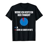 Funny Trinken Spruch Fun Bier Männer Alkohol Lustig Herren T-S