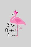 Zero flocks given: Cute Flamingo Notebook Trendy Pink Tropical Flamingo Composition Notebook for Creative Lettering or Note taking Flamingo notebook,with Line pag