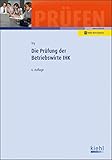 Die Prüfung der Betriebswirte IHK: Mit Online-Zugang (Prüfungsbücher für Betriebswirte und Meister)