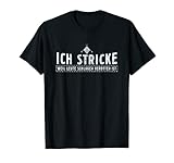 Ich Stricke Weil Leute Schlagen Verboten Ist Häkeln Stricken T-S