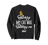 Sorry I'm Late My Cat Was Sitting On Me Funny Cat Lover Sw