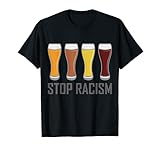 Bier T-Shirt mit Weißbier Glas Stop Rassismus | Geschenk T-S