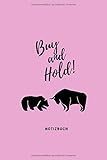 Buy and Hold: Aktien und Börse Notizbuch | Notizheft für Börsianer, Trader und Aktionäre | Tageb