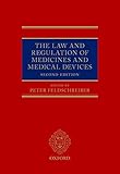 The Law and Regulation of Medicines and Medical Devices (English Edition)