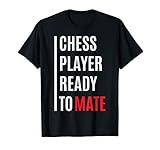 Schachspieler Ready To Mate - Lustiges Schachspiel Nerd Zitat Spruch T-S