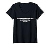 Damen Bitte Nicht Ansprechen Du Hast Genug Probleme T-Shirt mit V