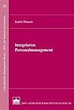 Integriertes Personalmanagement (Schriftenreihe Management Basics - BWL für Studium und Karriere)